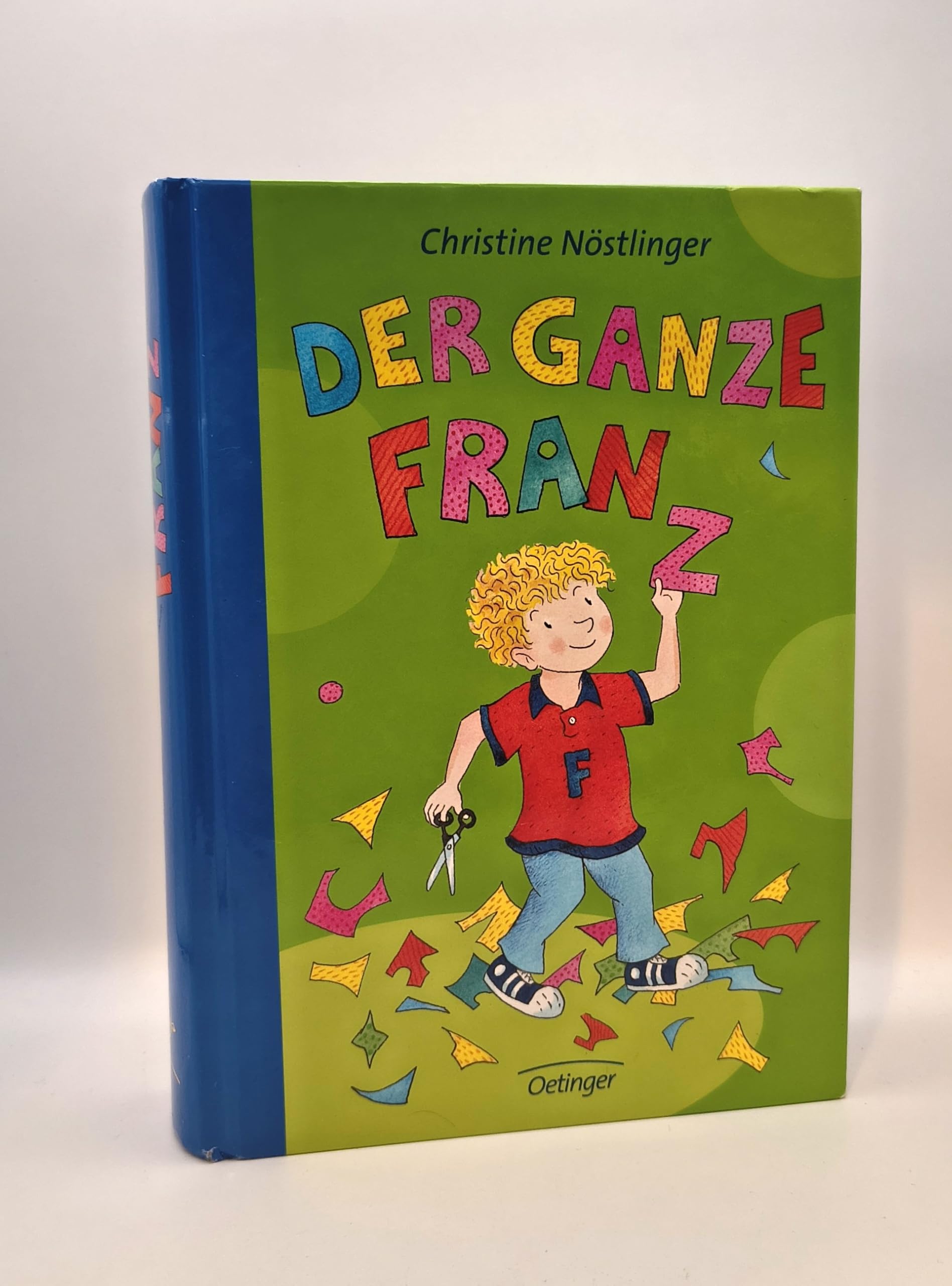 Der ganze Franz: Alle Franz-Geschichten in einem Band (Geschichten vom Franz) Novels & Short Stories