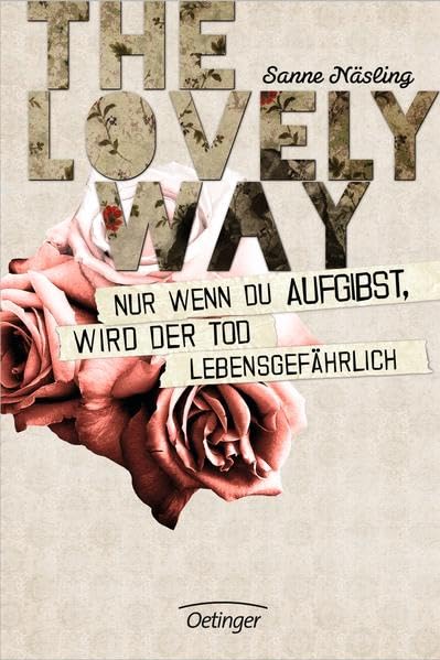 The Lovely Way: Nur wenn du aufgibst, wird der Tod lebensgefährlich Fantasy & Sci-Fi