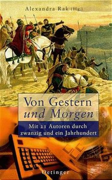 Von Gestern und Morgen: Mit 21 Autoren durch zwanzig und ein Jahrhundert Fantasy & Sci-Fi