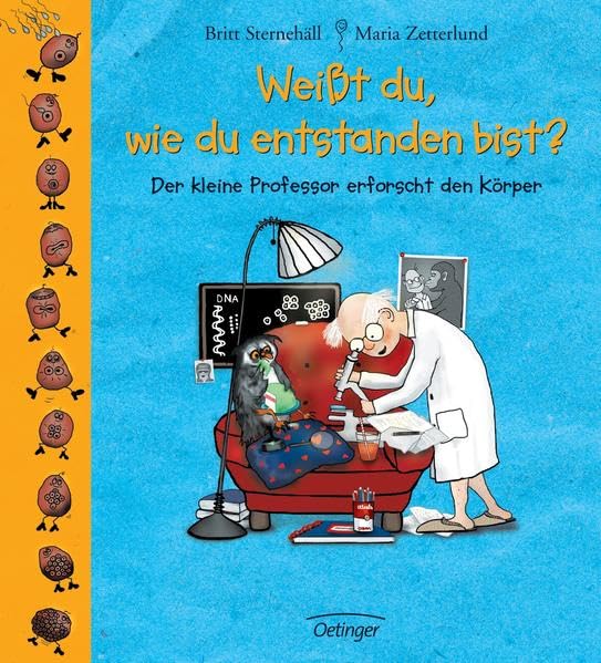 Weißt du, wie du entstanden bist?: Der kleine Professor erforscht den Körper Health, Nutrition & Fitness