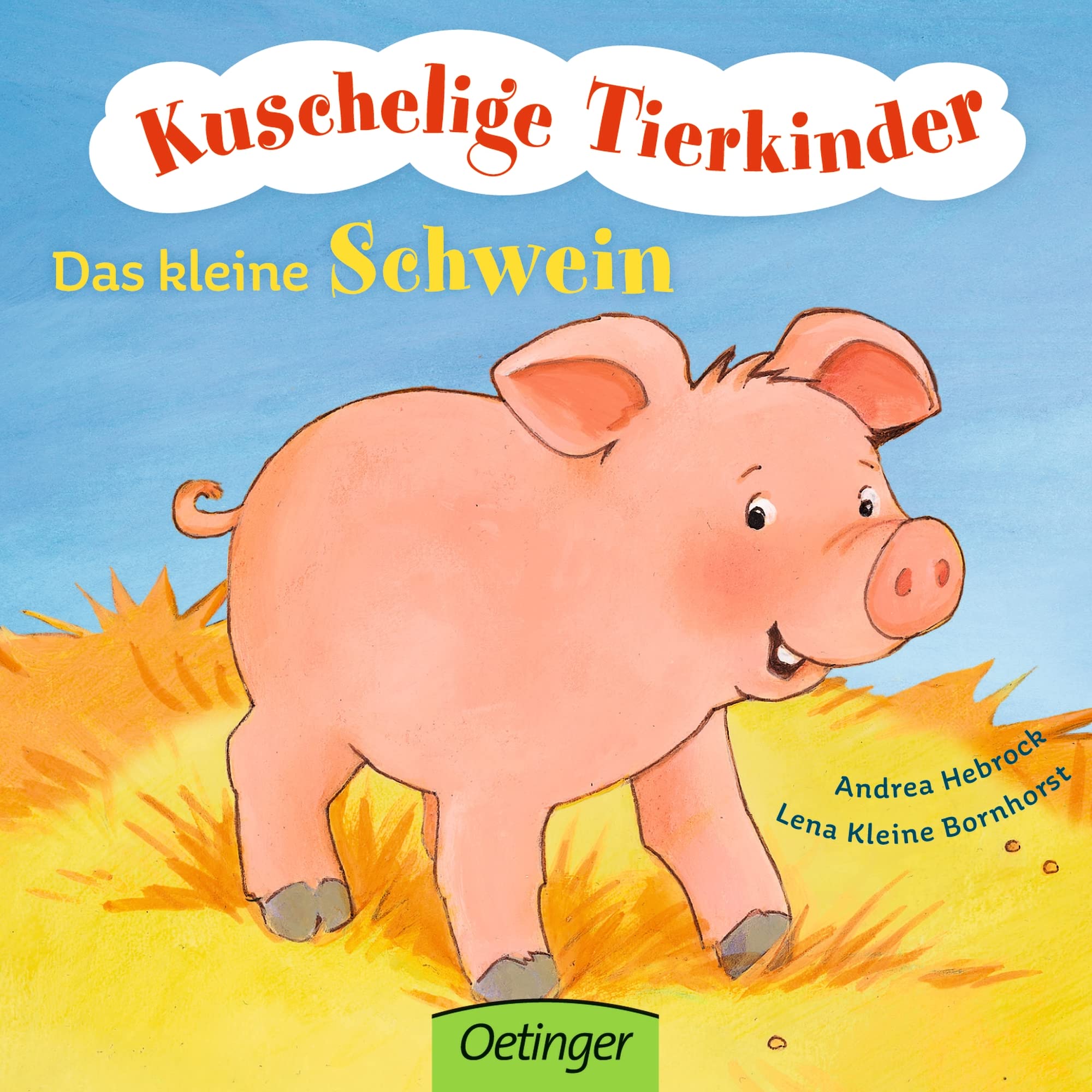 Kuschelige Tierkinder. Das kleine Schwein Non-fiction