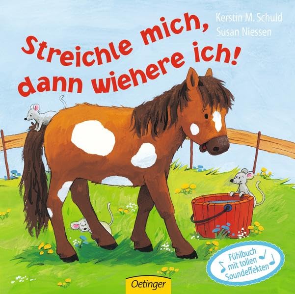 Streichle mich, dann wiehere ich! (Fühlbuch mit Sound-Effekten) Children's books