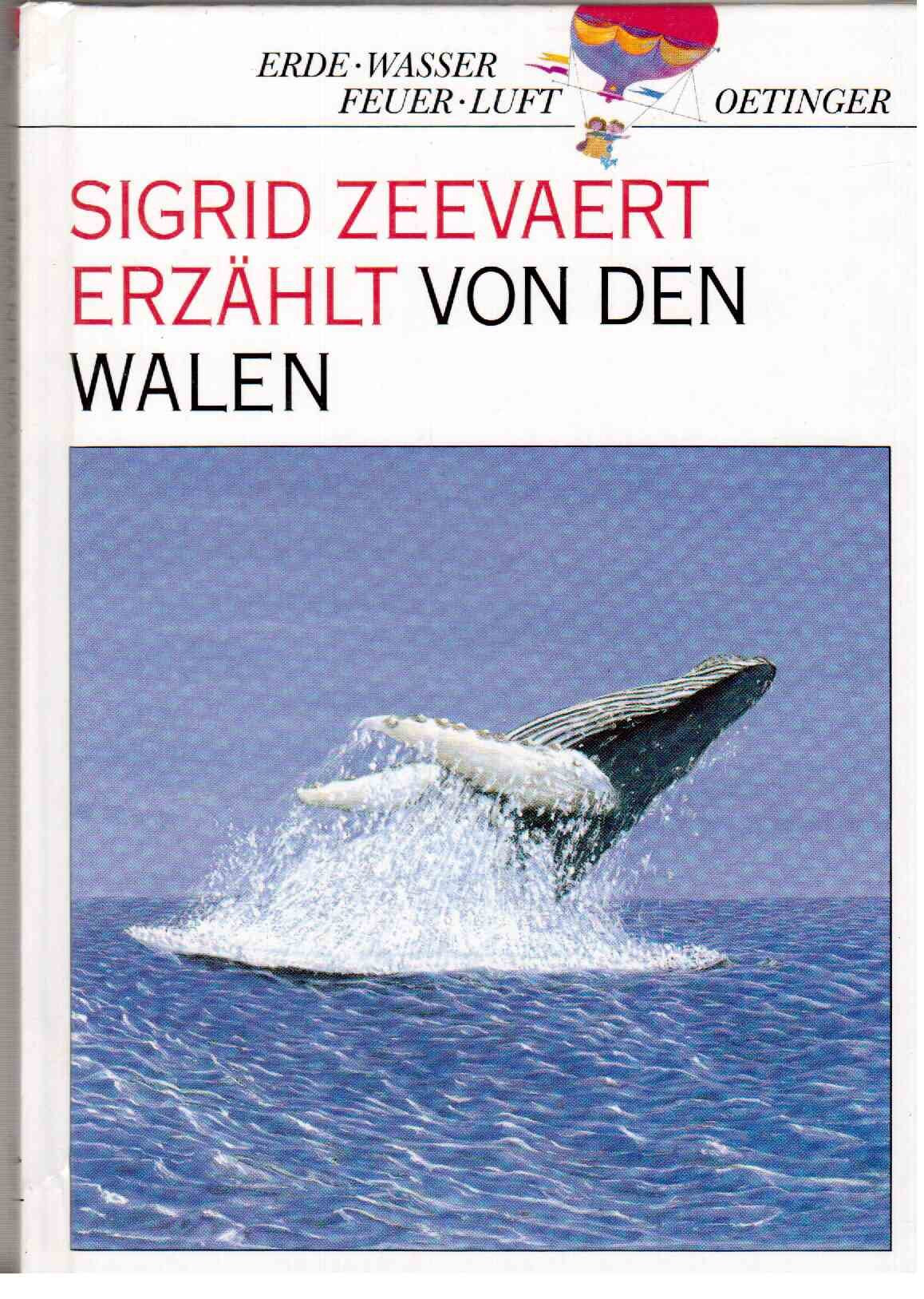 Sigrid Zeevaert erzählt von den Walen (Erde, Wasser, Feuer, Luft) Natural Sciences