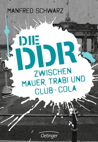 Die DDR: Zwischen Mauer, Trabi und Club-Cola Education