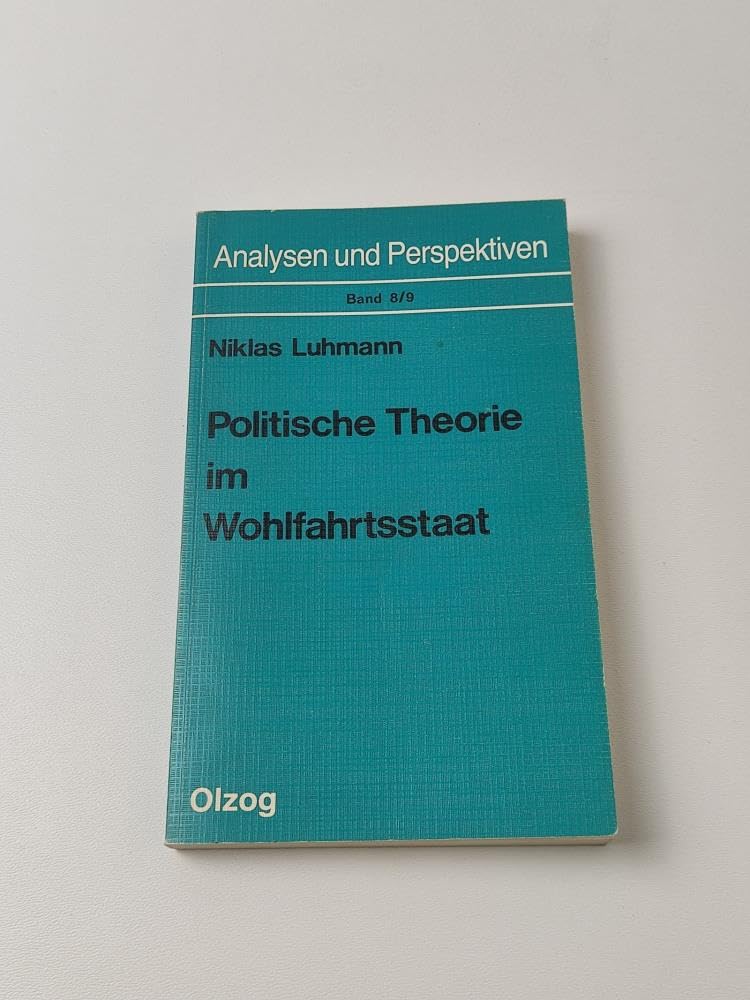 Politische Theorie im Wohlfahrtsstaat Social Sciences