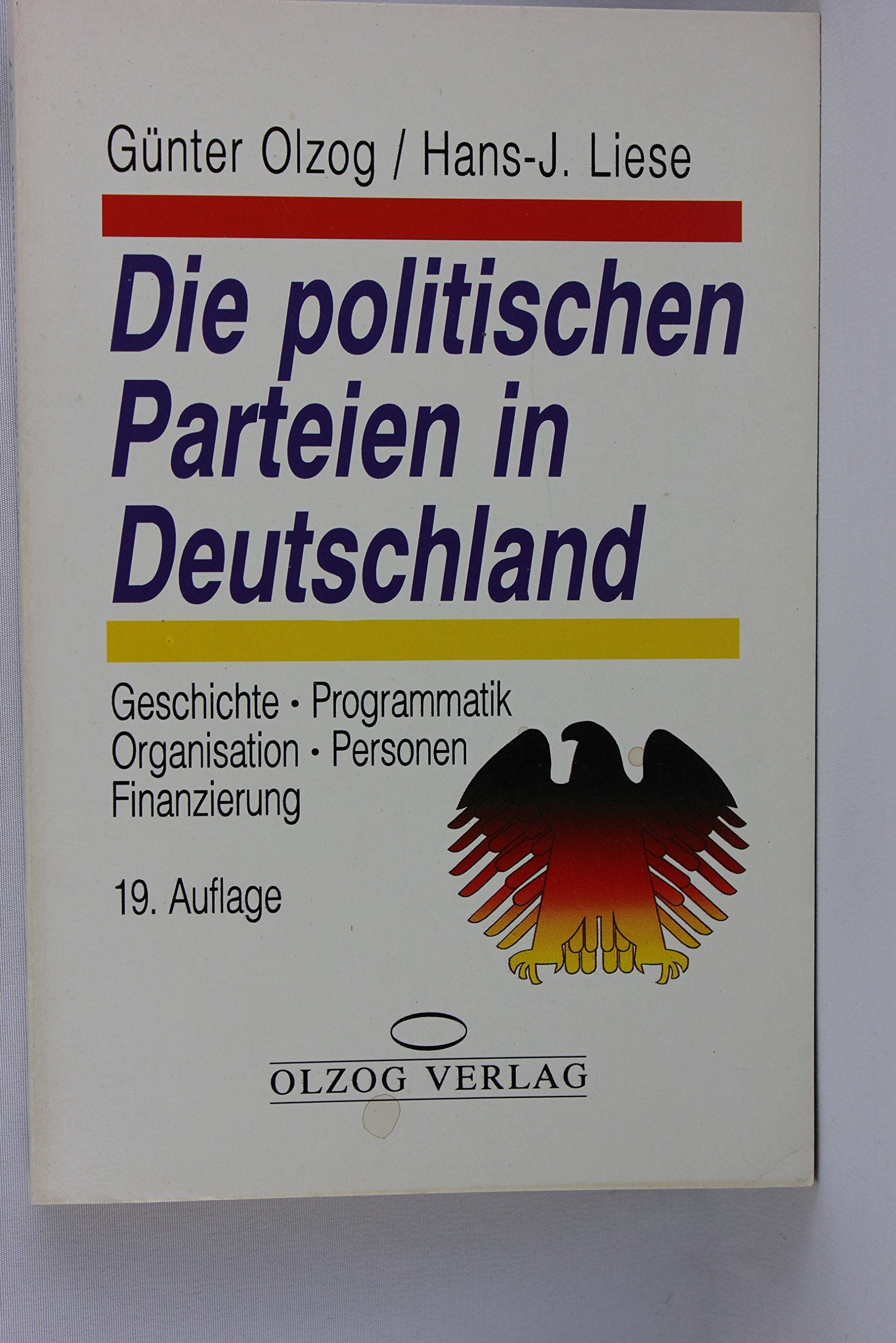 Die politischen Parteien in der Bundesrepublik Deutschland. Geschichte - Programmatik - Organisation - Personen - Finanzierung Books