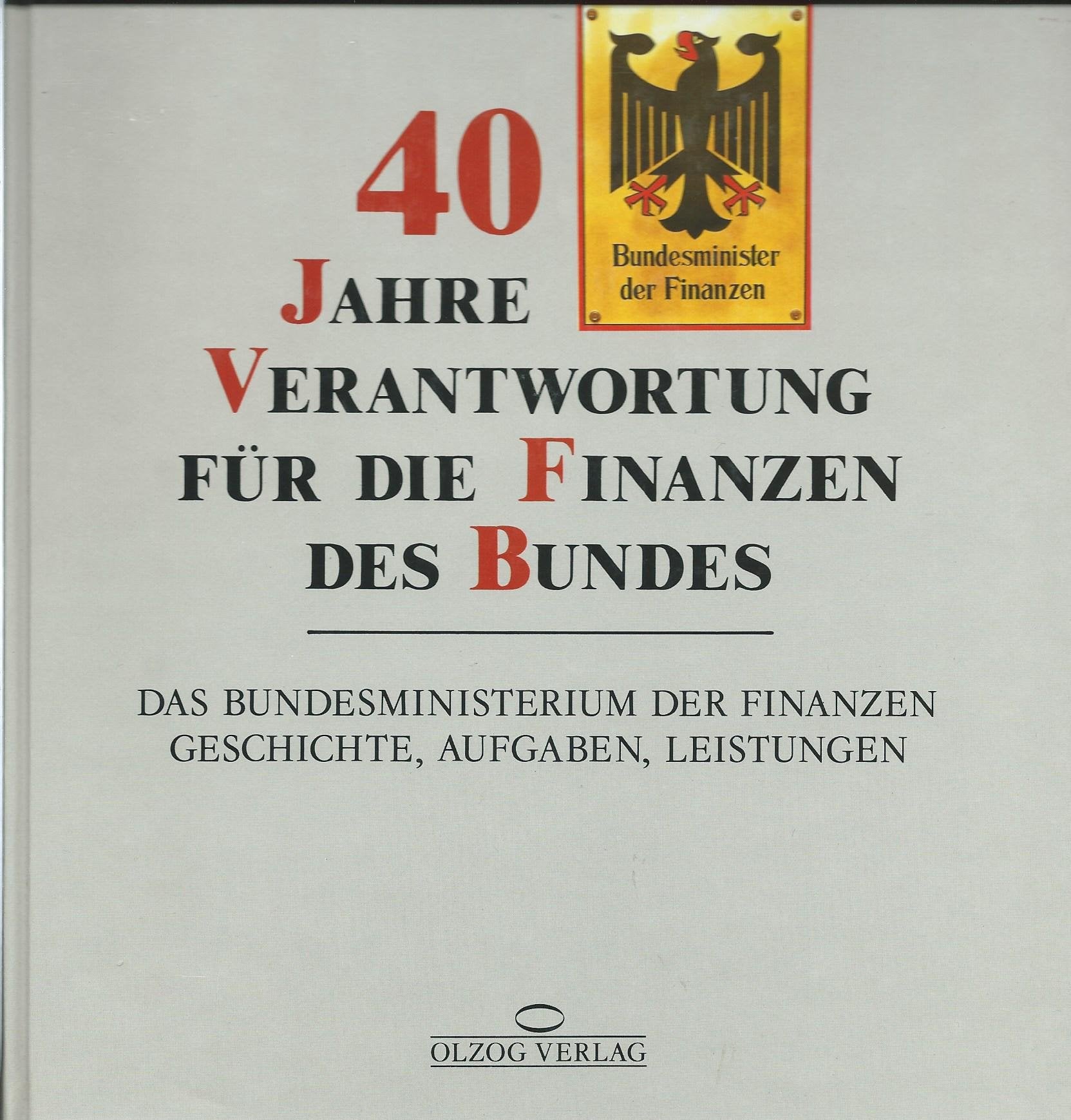 40 Jahre Verantwortung für die Finanzen des Bundes Politics & History