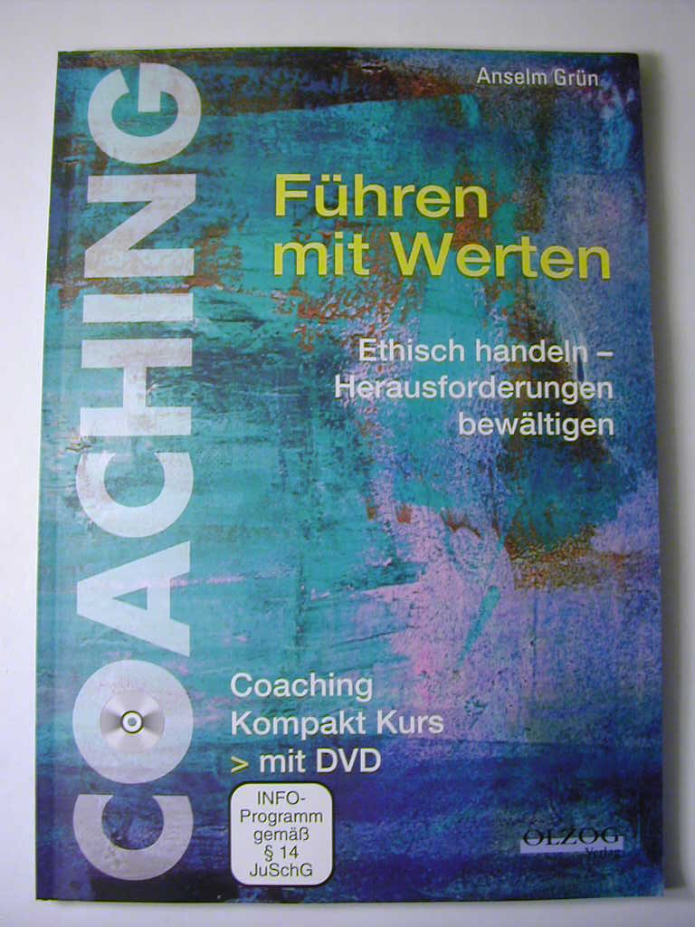 Führen mit Werten. Ethisch handeln - Herausforderungen bewältigen. Coaching Kompakt Kurs mit DVD Movies