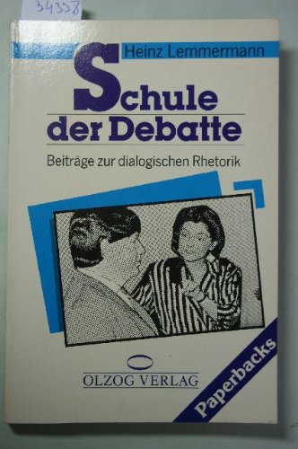 Schule der Debatte. (6507 395). Beiträge zur dialogischen Rhetorik Natural Sciences