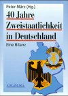 40 Jahre Zweistaatlichkeit in Deutschland: Eine Bilanz German history
