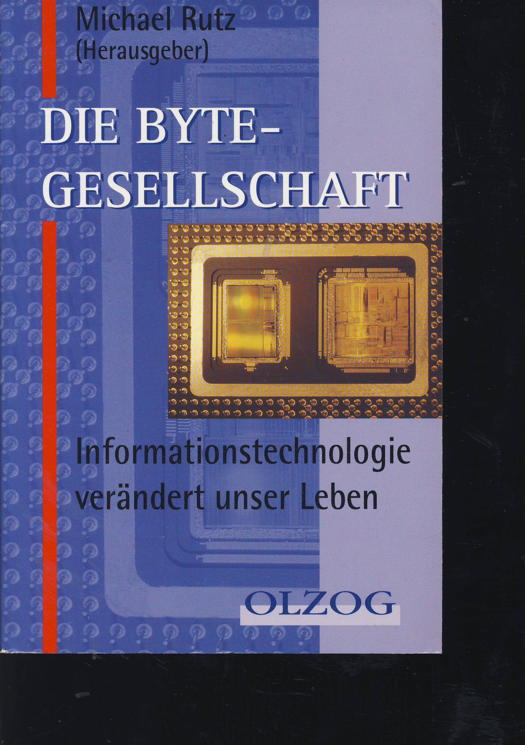 Die Byte-Gesellschaft: Informationstechnologie verändert unser Leben Law