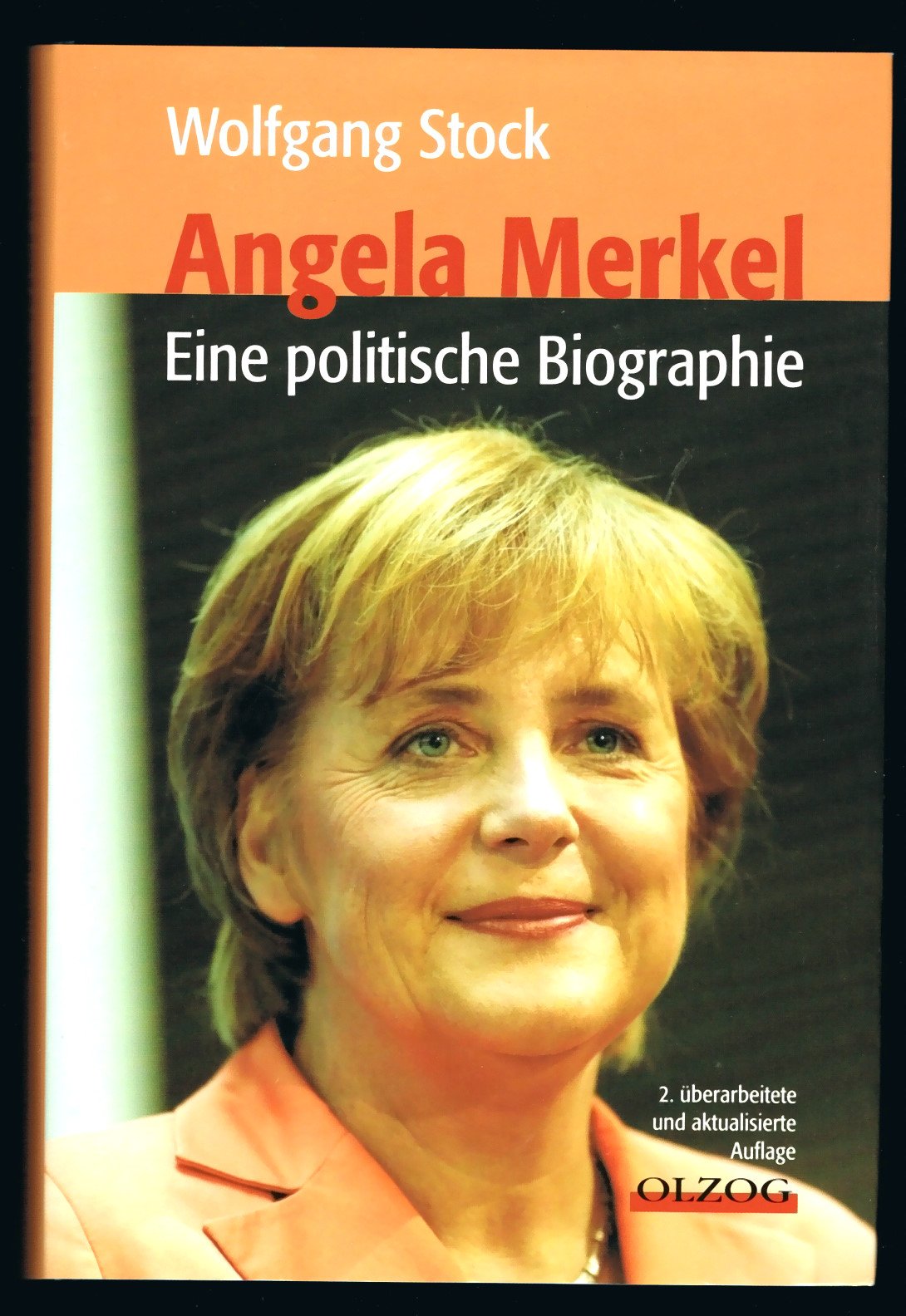 Angela Merkel. Eine politische Biografie Politics & Society