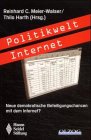 Politikwelt Internet. Neue demokratische Beteiligungschancen mit dem Internet? Business & Technology