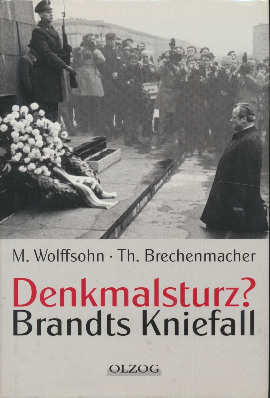 Denkmalsturz?. Brandts Kniefall Politics & History