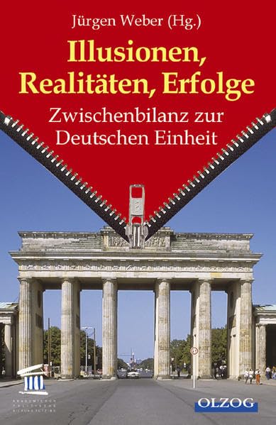 Illusionen, Realitäten, Erfolge: Zwischenbilanz zur Deutschen Einheit German history