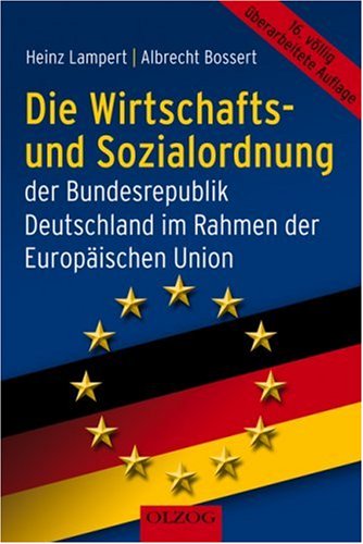 Die Wirtschafts- und Sozialordnung der Bundesrepublik Deutschland: Im Rahmen der Europäischen Union Law