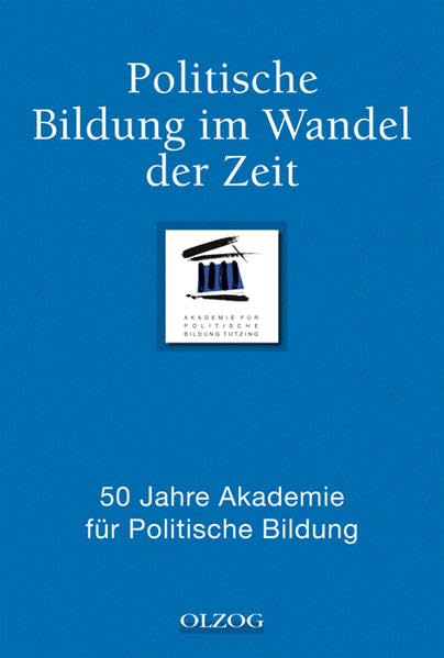 Politische Bildung im Wandel der Zeit: 50 Jahre Akademie für Politische Bildung Law
