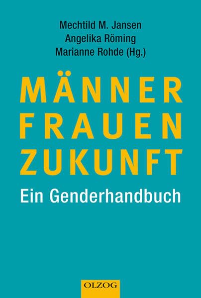 Männer - Frauen - Zukunft: Ein Genderhandbuch Books