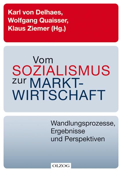 Vom Sozialismus zur Marktwirtschaft: Wandlungsprozesse, Ergebnisse und Perspektiven Politics & History