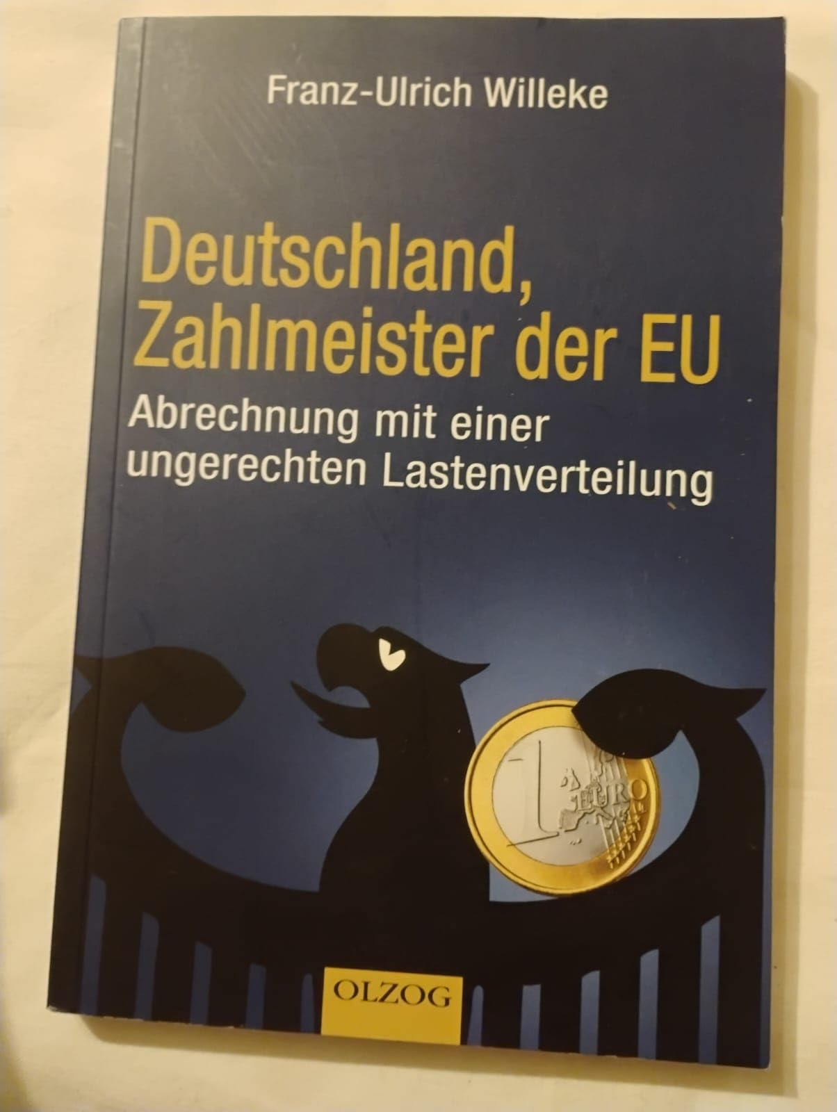 Deutschland, Zahlmeister der EU: Abrechnung mit einer ungerechten Lastenverteilung Books