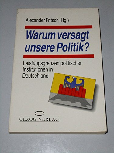 Warum versagt unsere Politik? Politics & History