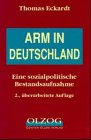 Arm in Deutschland. Eine sozialpolitische Bestandsaufnahme Social Sciences