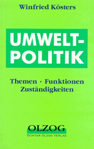 Umweltpolitik. Themen, Funktionen, Zuständigkeiten Natural Sciences