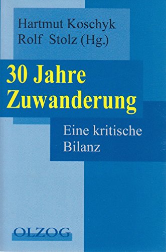 30 Jahre Zuwanderung: Eine kritische Bilanz Politics & History