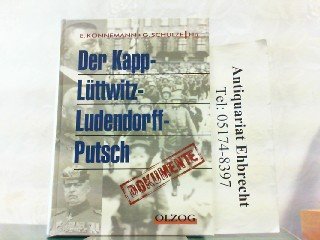 Der Kapp-Lüttwitz-Ludendorff-Putsch. Dokumente Politics & History