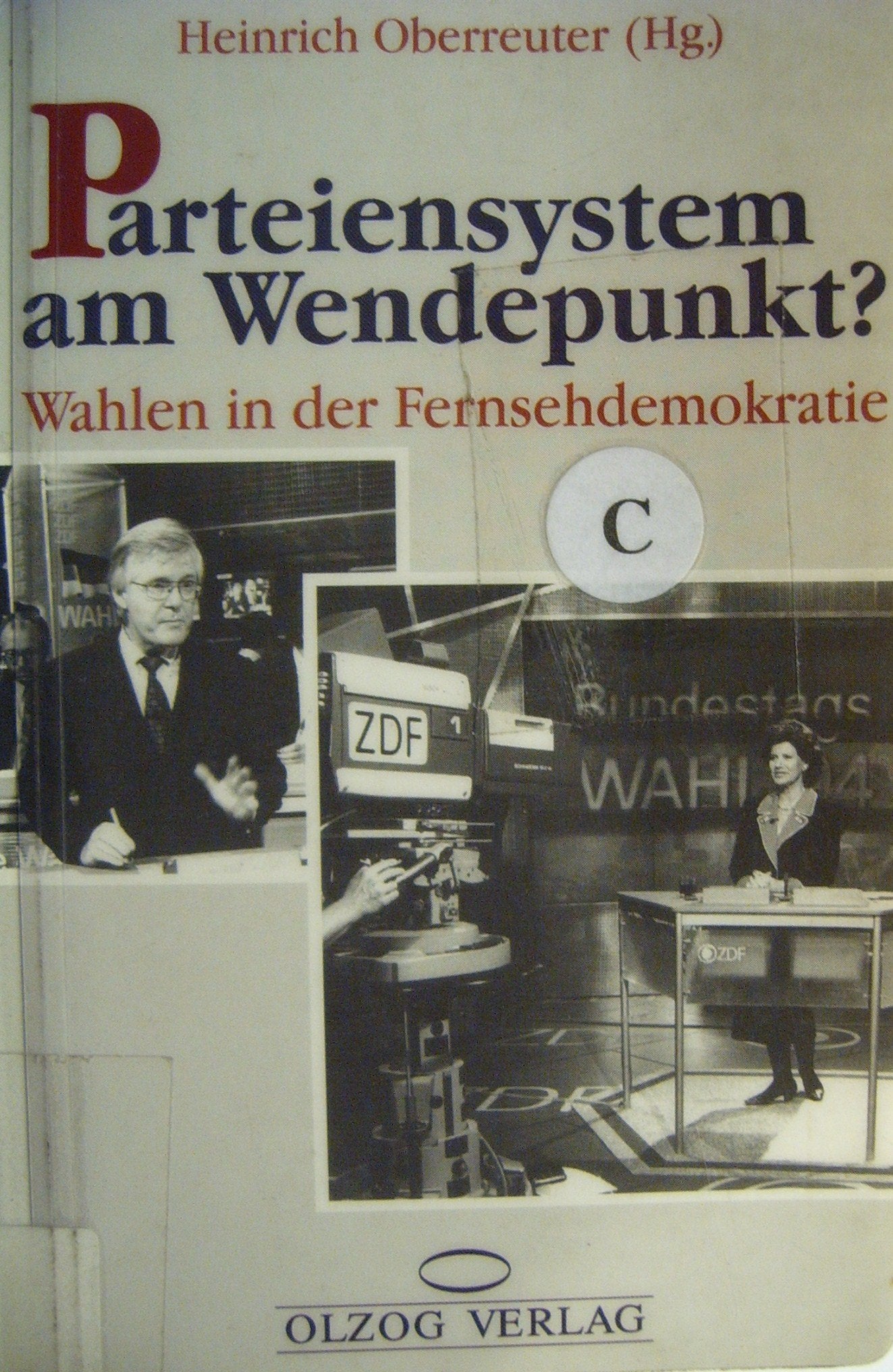 Parteiensystem am Wendepunkt?: Wahlen in der Fernsehdemokratie Media & Communication