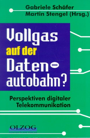 Vollgas auf der Datenautobahn? Perspektiven digitaler Telekommunikation Business & Technology