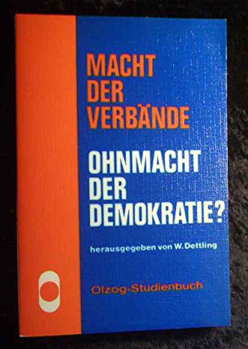 Macht der Verbände - Ohnmacht der Demokratie? Beiträge zur Theorie und Politik der Verbände Law