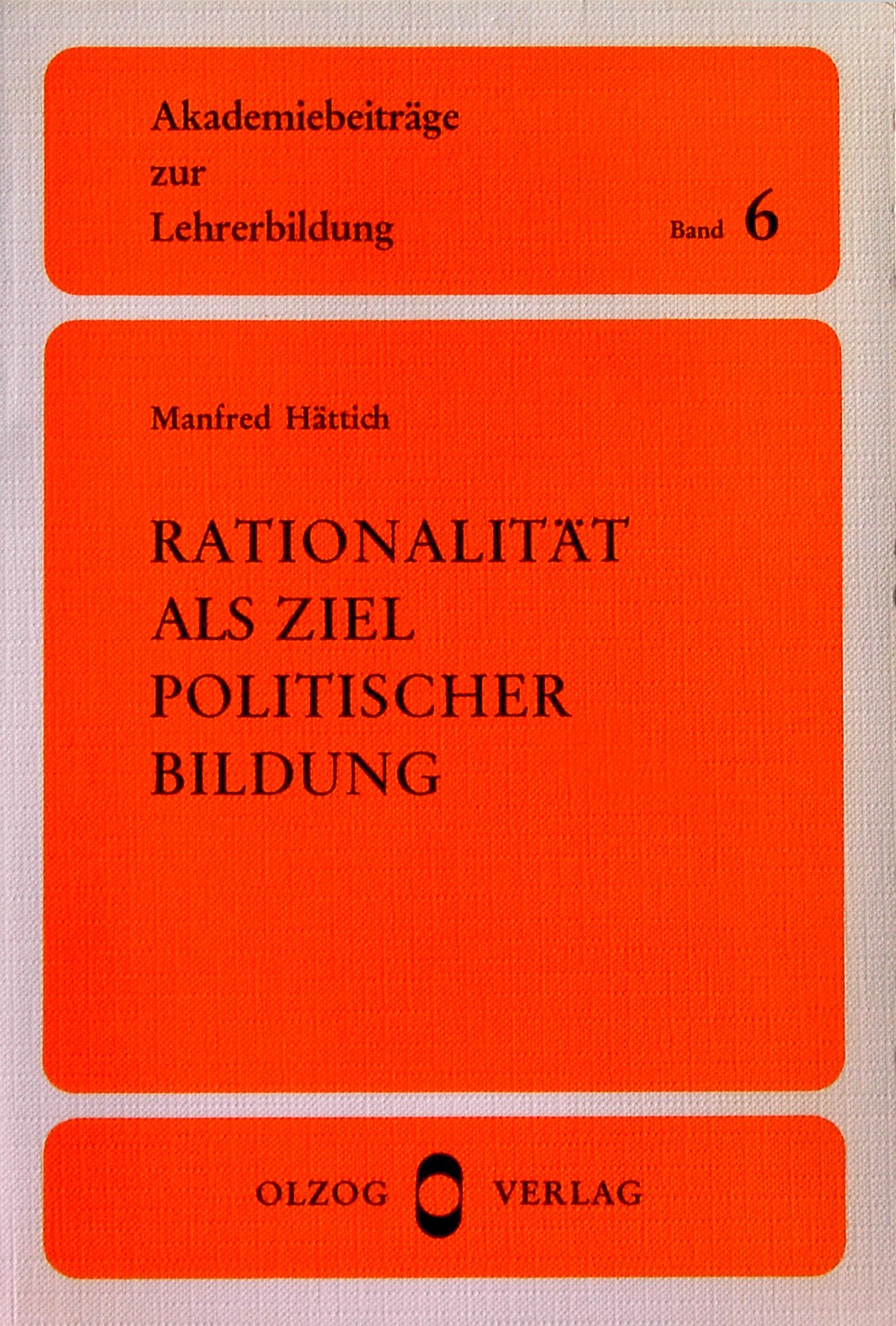 Rationalität als Ziel politischer Bildung. Eine Einführung. Reference Books