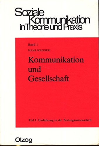 Kommunikation und Gesellschaft I. Einführung in die Zeitungswissenschaft Books