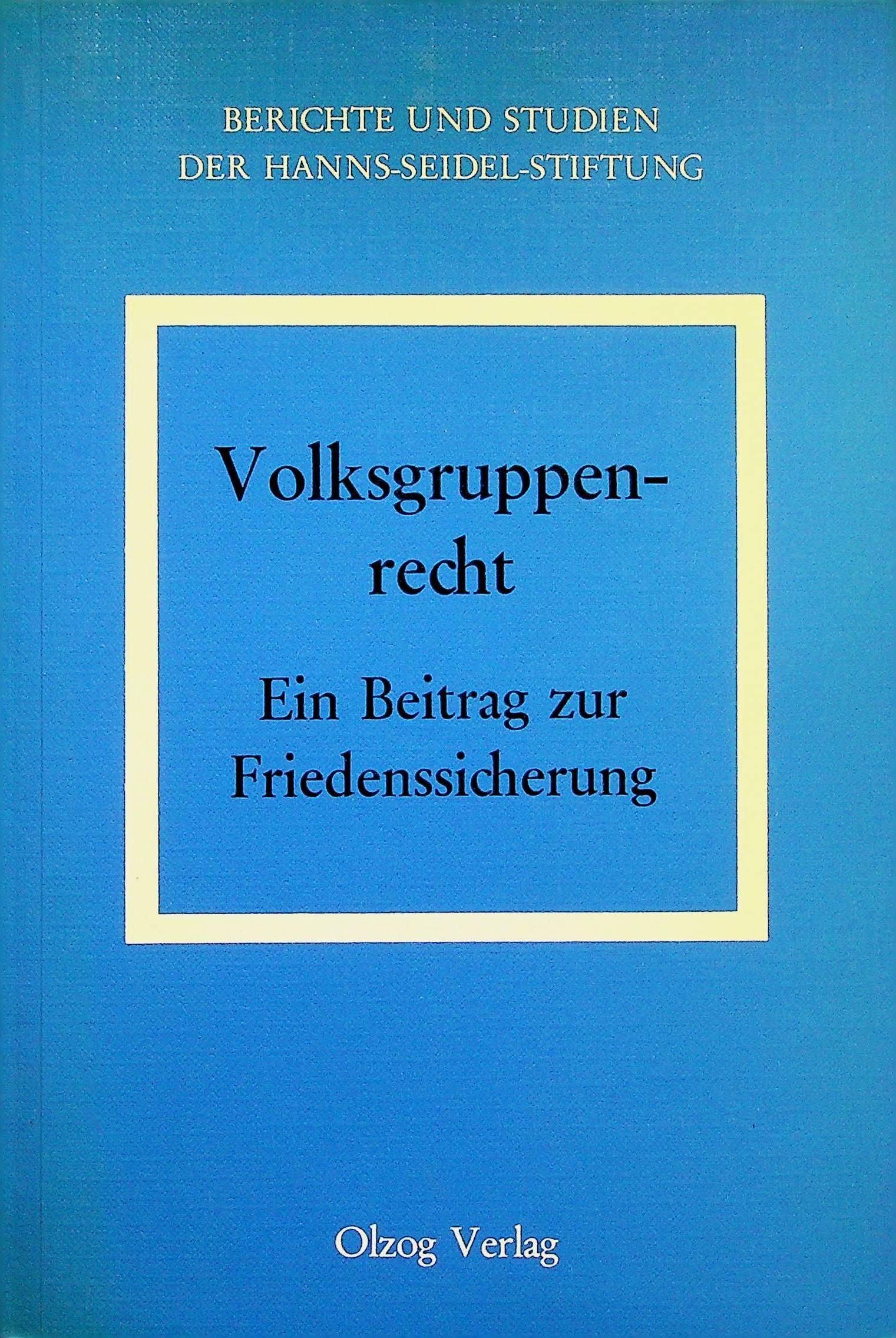 Volksgruppenrecht.Ein Beitrag zur Friedenssicherung Books