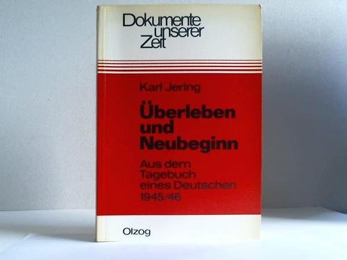 Überleben und Neubeginn : Aufzeichn. e. Dt. aus d. Jahren 1945. Books