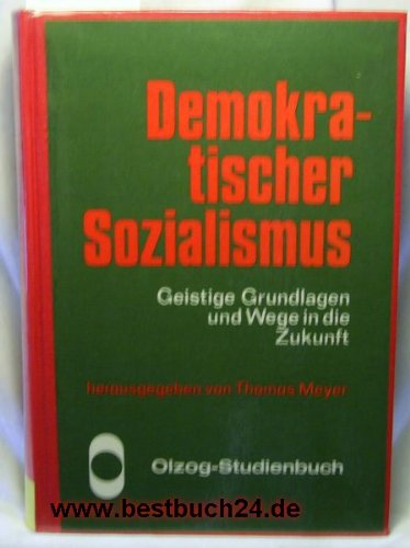 Demokratischer Sozialismus. Geistige Grundlagen und Wege in die Zukunft Books