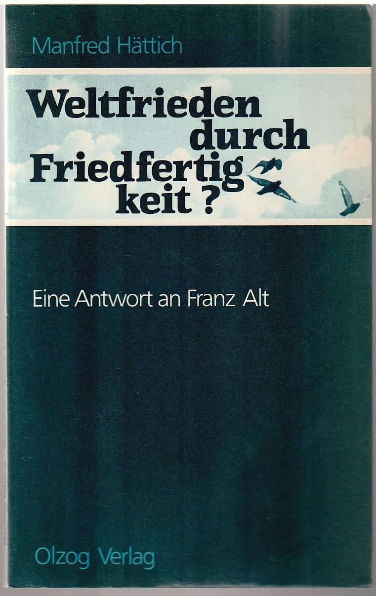 Weltfrieden durch Friedfertigkeit? Eine Antwort an Franz Alt Media & Communication