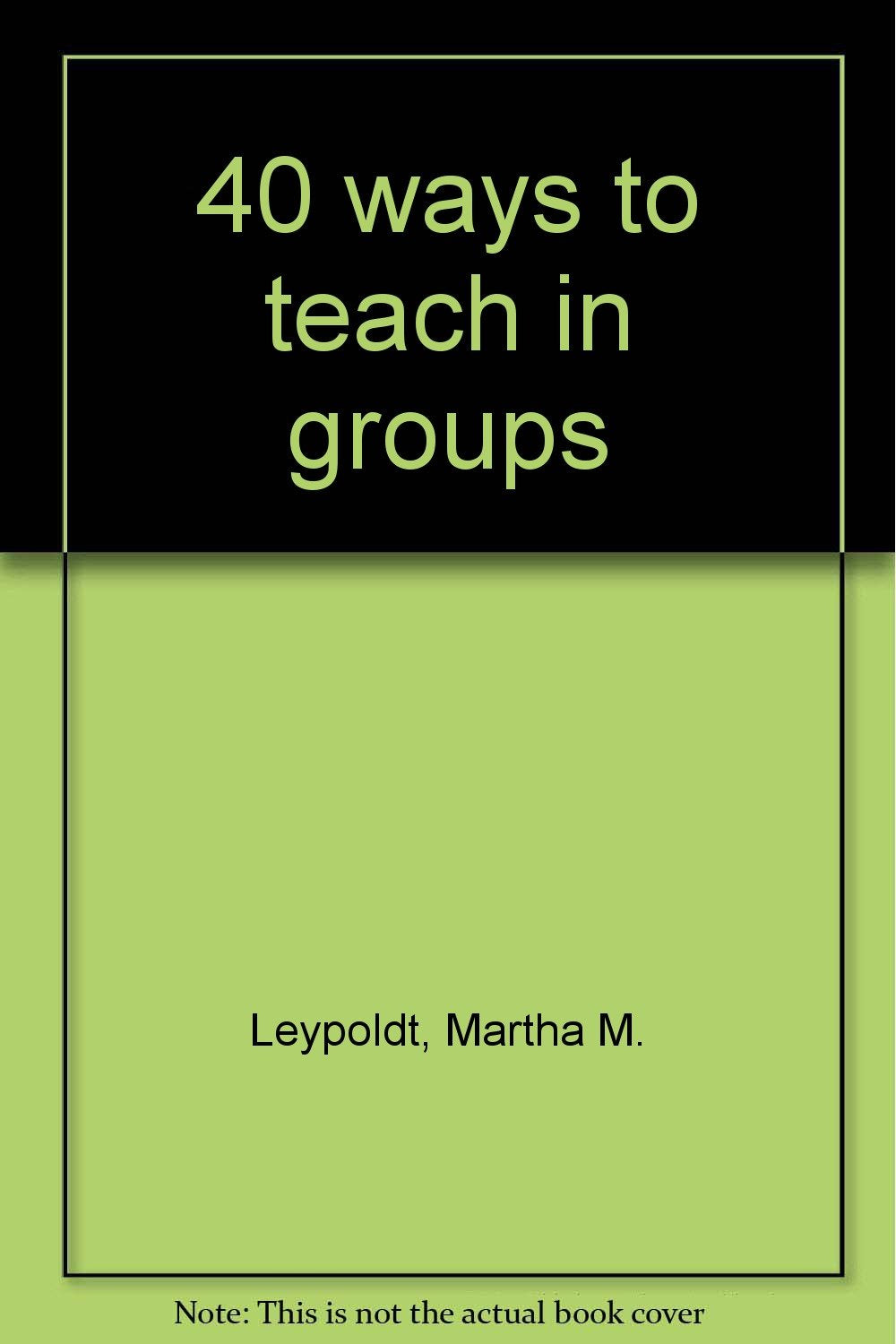 Hilfe, ich bin Gruppenleiter(in) : 40 Methoden, mit Gruppen zu arbeiten. Books