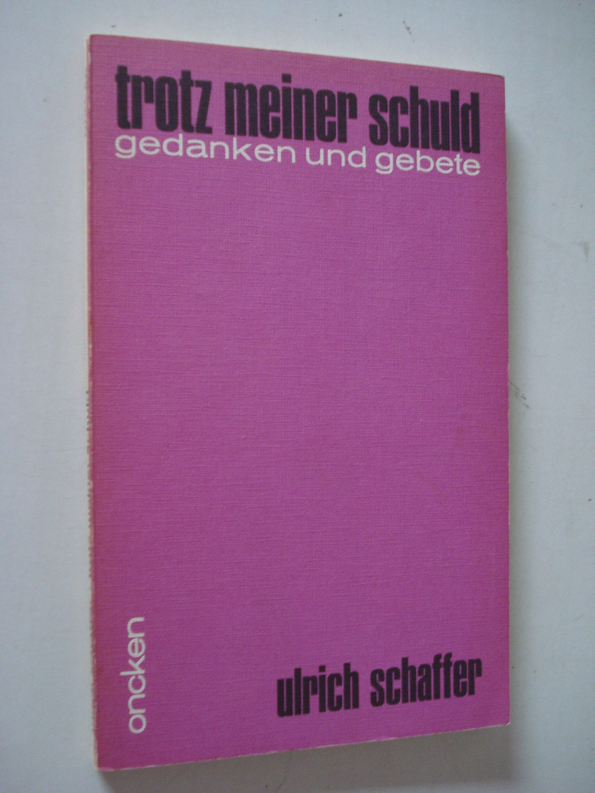 Trotz meiner Schuld : Gedanken u. Gebete. Books