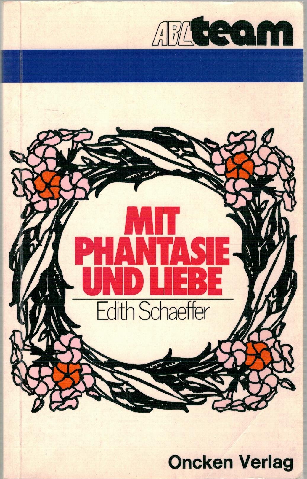 Mit Phantasie und Liebe. Von der Kunst, den Alltag zu verschönern Books