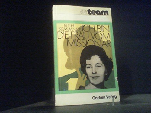 ABC-team ; 14 : Berichte, Erzählungen, Lebensbilder Ich bin die Frau vom Missionar Books