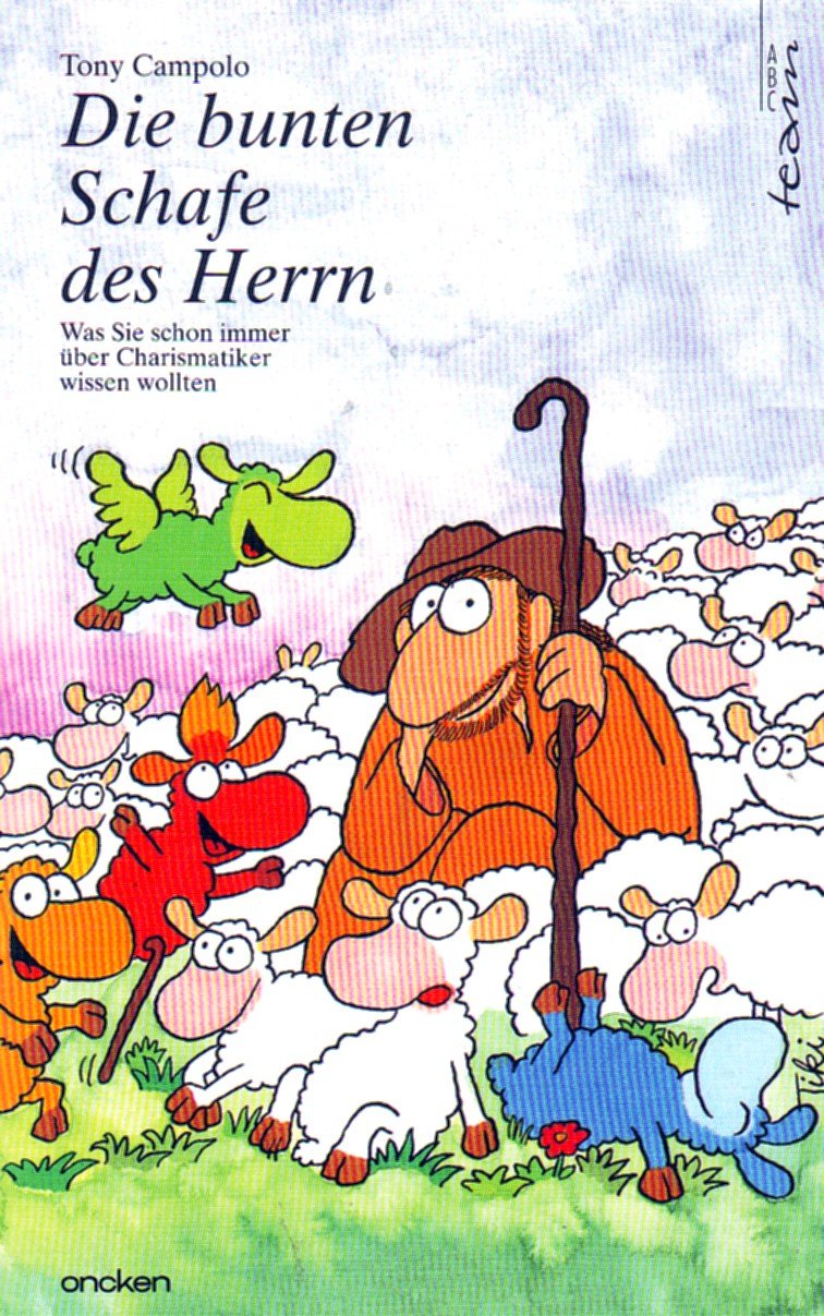 Die bunten Schafe des Herrn: Was Sie schon immer über Charismatiker wissen wollten (ABCteam-Paperback - Oncken) Books