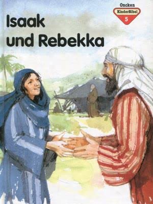 OnckenKinderBibel / Isaak und Rebekka (ABCteam-Kinderbücher) Books