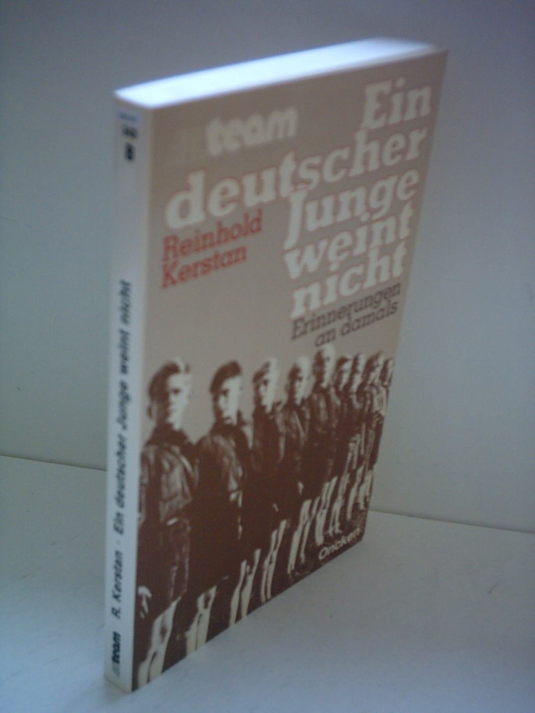 Ein deutscher Junge weint nicht: Erinnerungen an damals Books