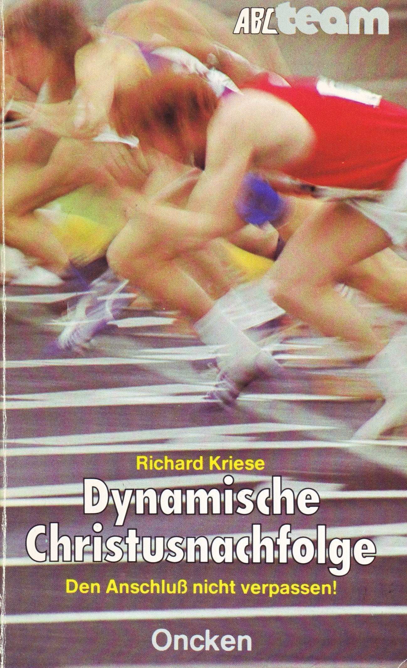 Dynamische Christusnachfolge: Den Anschluss nicht verpassen! Books
