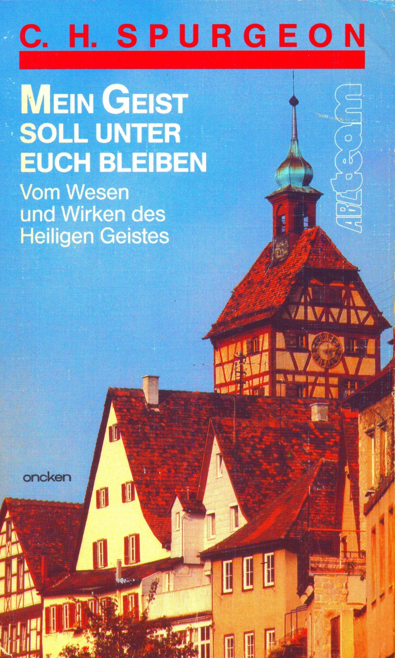 Mein Geist soll unter euch bleiben. Vom Wesen und Wirken des Heiligen Geistes Philosophy