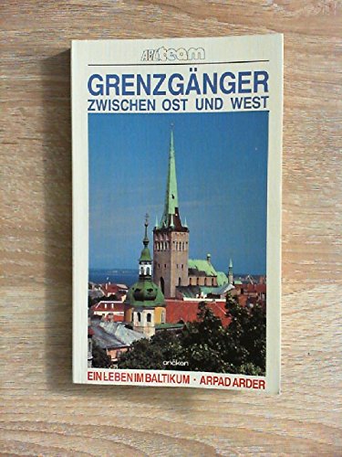 Grenzgänger zwischen Ost und West: Ein Leben im Baltikum Memories