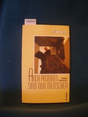 Auch Pastoren sind nur Menschen: Heiteres und Nachdenkliches (ABCteam-Taschenbücher - Oncken) Religion & Esotericism