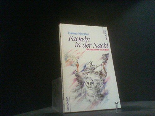 Fackel in der Nacht: Die Geschichte von Gideon (ABCteam-Taschenbücher - Oncken) Books